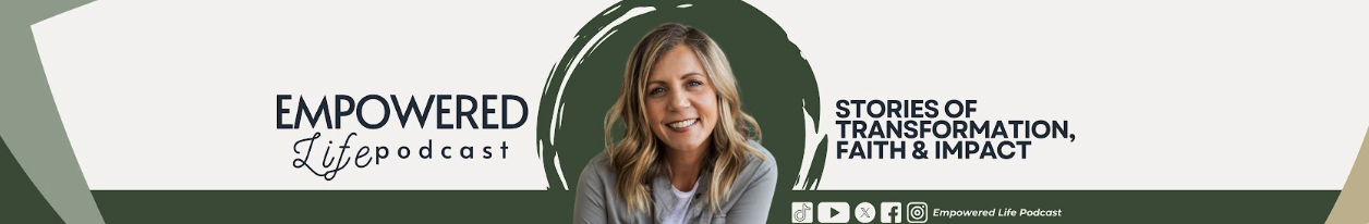 Empowered Life Podcast